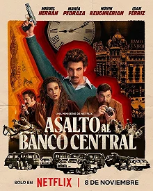 Постер Банк под осадой (Asalto al Banco Central)